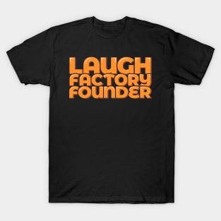 Funny Comedian Laugh Factory Founder T-Shirt